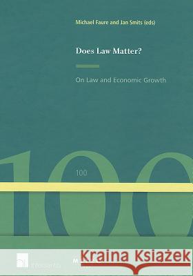 Does Law Matter?: On Law and Economic Growthvolume 100 Faure, Michael 9789400002173