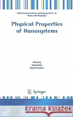 Physical Properties of Nanosystems Janez Bonca Sergei Kruchinin 9789400700437 Not Avail