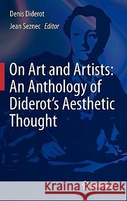 On Art and Artists: An Anthology of Diderot's Aesthetic Thought Glaus, John S. D. 9789400700611 Not Avail