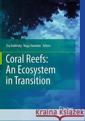 Coral Reefs: An Ecosystem in Transition Zvy Dubinsky Noga Stambler 9789400701137 Not Avail