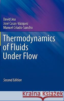 Thermodynamics of Fluids Under Flow David Jou 9789400701984 Springer