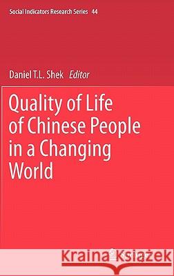 Quality of Life of Chinese People in a Changing World Daniel T. L. Shek 9789400702233