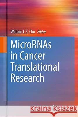 MicroRNAs in Cancer Translational Research William C. S. Cho 9789400702974 Not Avail