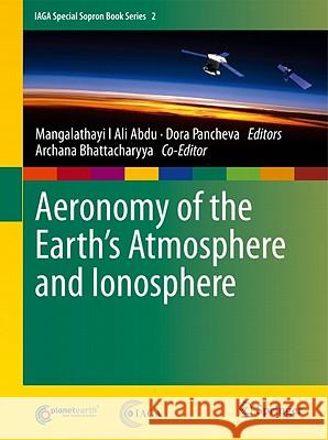 Aeronomy of the Earth's Atmosphere and Ionosphere Mangalathayil Ali Abdu Dora Pancheva 9789400703254 Not Avail