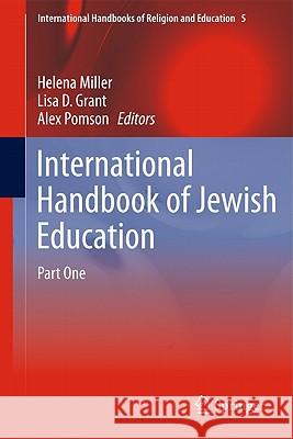 International Handbook of Jewish Education 2 Volume Set Miller, Helena 9789400703537 Not Avail