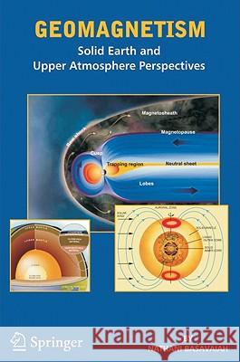 Geomagnetism: Solid Earth and Upper Atmosphere Perspectives Basavaiah, Nathani 9789400704022 Not Avail