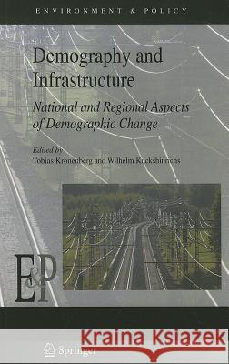 Demography and Infrastructure: National and Regional Aspects of Demographic Change Kronenberg, Tobias 9789400704572 Springer