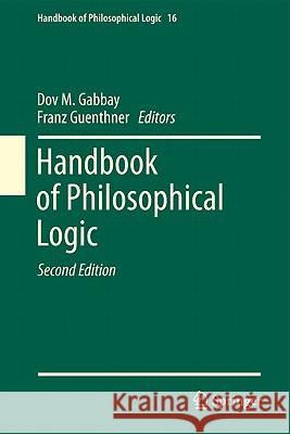 Handbook of Philosophical Logic: Volume 16 Gabbay, Dov M. 9789400704787 Springer