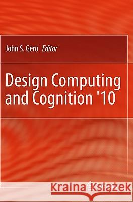 Design Computing and Cognition '10 John S. Gero 9789400705098 Not Avail