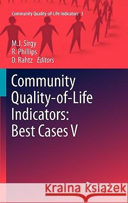 Community Quality-Of-Life Indicators: Best Cases V Sirgy, M. Joseph 9789400705340 Springer