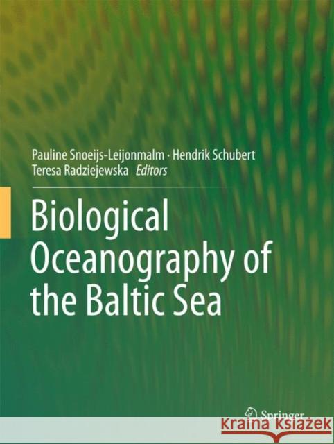 Biological Oceanography of the Baltic Sea Pauline Snoeijs Hendrik Schubert Teresa Radziejewska 9789400706675 Not Avail