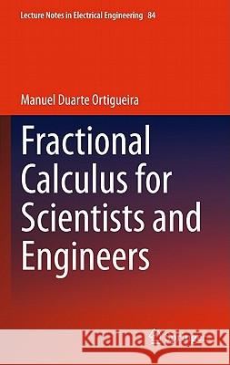 Fractional Calculus for Scientists and Engineers Manuel Duarte Ortigueira 9789400707467 Not Avail