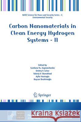 Carbon Nanomaterials in Clean Energy Hydrogen Systems - II Svetlana Yu Zaginaichenko Dmitry V. Schur Valeriy V. Skorokhod 9789400708983 Not Avail