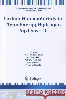 Carbon Nanomaterials in Clean Energy Hydrogen Systems - II Svetlana Yu Zaginaichenko Dmitry V. Schur Valeriy V. Skorokhod 9789400709010