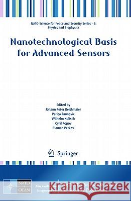 Nanotechnological Basis for Advanced Sensors Johann Reithmaier Perica Paunovic Wilhelm Kulisch 9789400709058