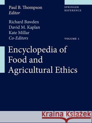 Encyclopedia of Food and Agricultural Ethics Paul B. Thompson 9789400709287 Not Avail
