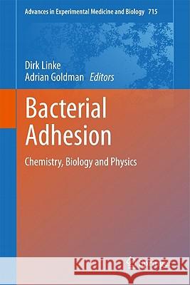 Bacterial Adhesion: Chemistry, Biology and Physics Linke, Dirk 9789400709393 Not Avail