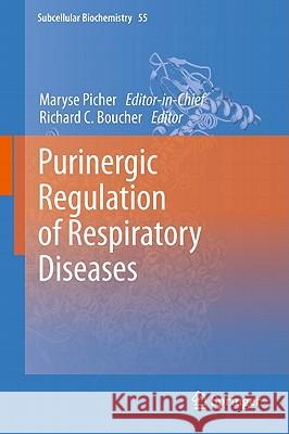 Purinergic Regulation of Respiratory Diseases Maryse Picher, Richard C. Boucher 9789400712164 Springer