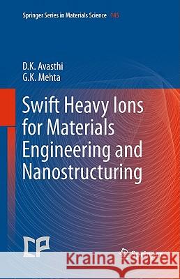 Swift Heavy Ions for Materials Engineering and Nanostructuring Girijesh Kumar Mehta 9789400712287 Not Avail