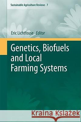 Genetics, Biofuels and Local Farming Systems Eric Lichtfouse 9789400715202 Springer