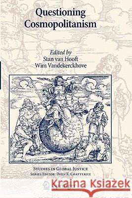 Questioning Cosmopolitanism Stan Van Hooft Wim Vandekerckhove 9789400715653 Springer