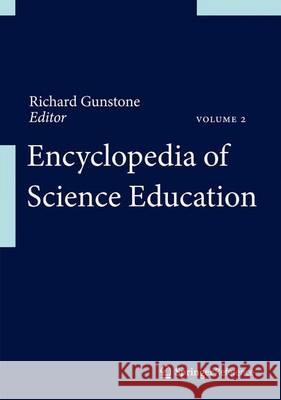 Encyclopedia of Science Education Gunstone, Richard 9789400721494