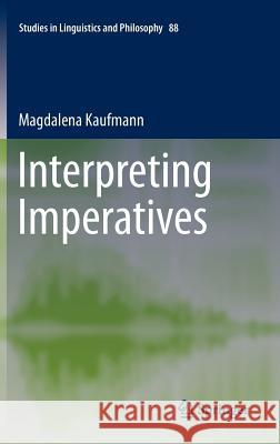 Interpreting Imperatives Kaufmann, Magdalena 9789400722682 Springer Netherlands