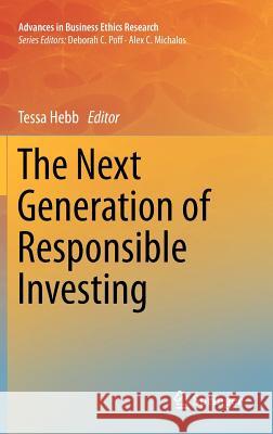 The Next Generation of Responsible Investing Tessa Hebb 9789400723474