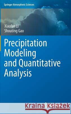 Precipitation Modeling and Quantitative Analysis  9789400723801 Springer Netherlands