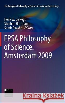 Epsa Philosophy of Science: Amsterdam 2009 de Regt, Henk W. 9789400724037
