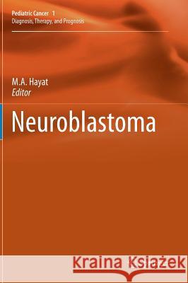 Neuroblastoma  9789400724174 Springer Netherlands