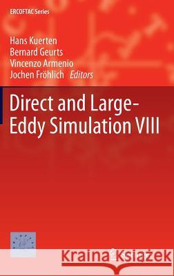 Direct and Large-Eddy Simulation VIII J. G. M. Kuerten Bernard Geurts Vincenzo Armenio 9789400724815 Springer