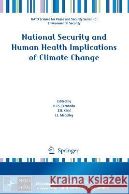 National Security and Human Health Implications of Climate Change Harindra Fernando 9789400725003 0