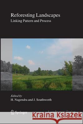Reforesting Landscapes: Linking Pattern and Process Nagendra, Harini 9789400730854