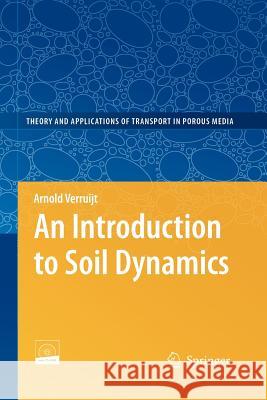 An Introduction to Soil Dynamics   9789400730960 SPRINGER NETHERLANDS