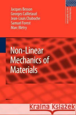 Non-Linear Mechanics of Materials Jacques Besson Georges Cailletaud Jean-Louis Chaboche 9789400731141