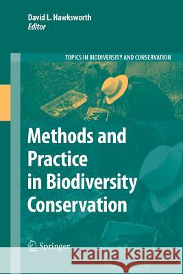 Methods and Practice in Biodiversity Conservation David Leslie Hawksworth 9789400731172 Springer
