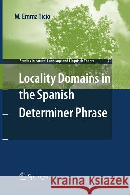 Locality Domains in the Spanish Determiner Phrase  9789400731325 Springer