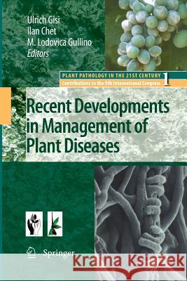 Recent Developments in Management of Plant Diseases  9789400731417 Springer Netherlands