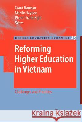 Reforming Higher Education in Vietnam: Challenges and Priorities Harman, Grant 9789400731622 Springer