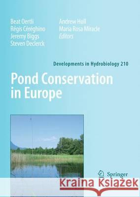Pond Conservation in Europe Beat Oertli R. Gis C Jeremy Biggs 9789400731912 Springer