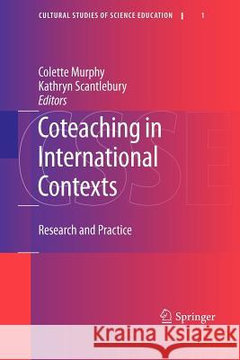 Coteaching in International Contexts: Research and Practice Murphy, Colette 9789400731998 Springer