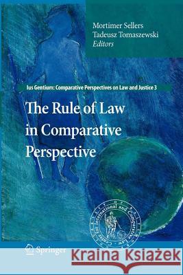 The Rule of Law in Comparative Perspective Mortimer Sellers Tadeusz Tomaszewski 9789400732056 Springer