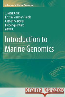 Introduction to Marine Genomics J. Mark Cock Kristin Tessmar-Raible Catherine Boyen 9789400732070