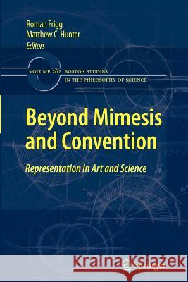 Beyond Mimesis and Convention: Representation in Art and Science Frigg, Roman 9789400732155 Springer