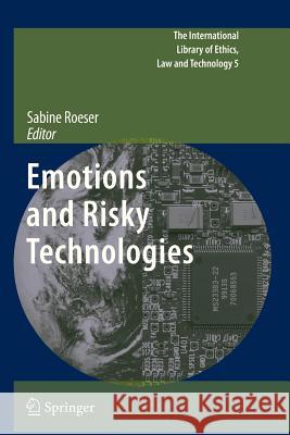Emotions and Risky Technologies Sabine Roeser 9789400732360 Springer
