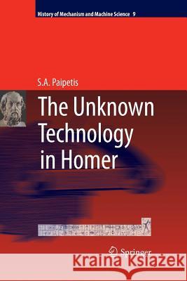 The Unknown Technology in Homer S. A. Paipetis 9789400732445 Springer