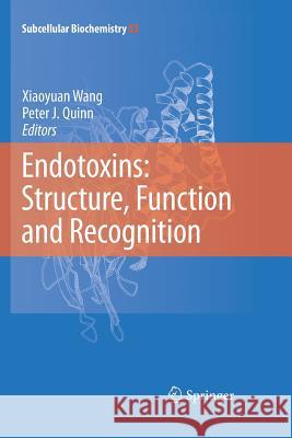 Endotoxins: Structure, Function and Recognition Xiaoyuan Wang, Peter J. Quinn 9789400732674 Springer