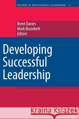 Developing Successful Leadership Brent Davies, Mark Brundrett 9789400732827