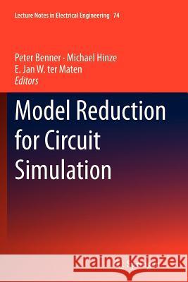 Model Reduction for Circuit Simulation Peter Benner Michael Hinze E. Jan W. Te 9789400732834 Springer